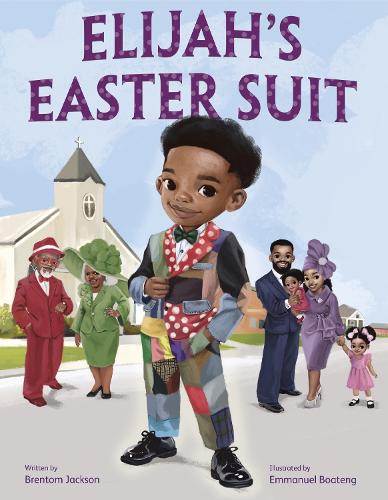 Бумажная книга «Elijah's Easter Suit», авторов Брентом Джексон, Эммануэль Боатенг - фото №1