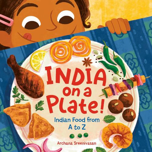 Бумажная книга «India on a Plate!: Indian Food from A to Z», автор Арчана Шринивасан - фото №1