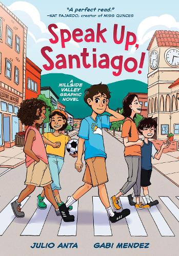 Бумажная книга «Speak Up, Santiago!: (A Hillside Valley Graphic Novel)», автор Хулио Анта - фото №1