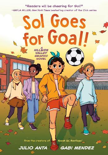 Бумажная книга «Sol Goes for Goal!: (A Hillside Valley Graphic Novel)», автор Хулио Анта - фото №1