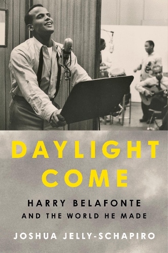 Паперова книга «Daylight Come: Harry Belafonte and the World He Made», авторів Генрі Луїс Гейтс молодший, Джошуа Джеллі-Шапіро - фото №1
