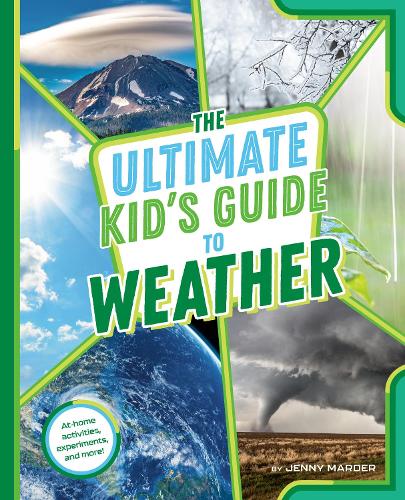 Бумажная книга «The Ultimate Kid's Guide to Weather: At-Home Activities, Experiments, and More!», автор Дженни Мардер - фото №1