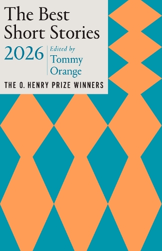 Паперова книга «The Best Short Stories 2026: The O. Henry Prize Winners», авторів Дженніфер Мінтон Квіґлі, Томмі Ориндж - фото №1
