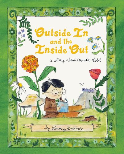 Бумажная книга «Outside In and the Inside Out: A Story About Arnold Lobel», автор Эмми Кастнер - фото №1