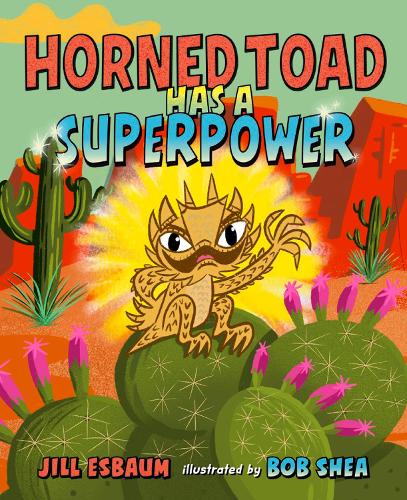 Паперова книга «Horned Toad Has a Superpower», автор Джилл Есбаум - фото №1