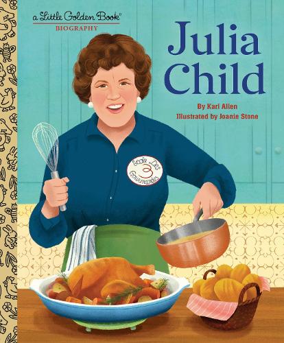 Бумажная книга «Julia Child: A Little Golden Book Biography», авторов Джоани Стоун, Кари Аллен - фото №1