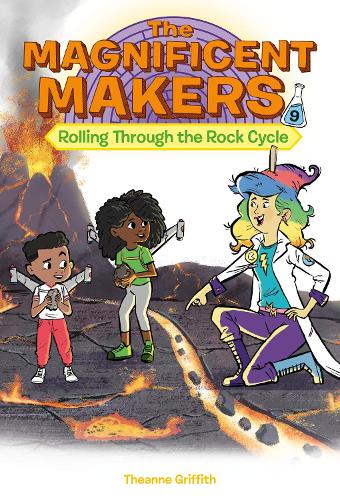 Бумажная книга «The Magnificent Makers #9: Rolling Through the Rock Cycle», автор Теанна Гриффит - фото №1