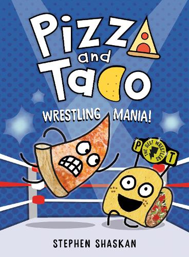 Паперова книга «Pizza and Taco: Wrestling Mania!: (A Graphic Novel)», автор Стівен Шаскан - фото №1