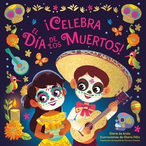 Бумажная книга «¡Celebra el Día de los Muertos! (Celebrate the Day of the Dead Spanish Edition)», автор Глория Феликс - фото №1