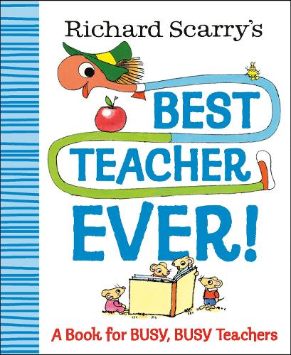 Бумажная книга «Richard Scarry's Best Teacher Ever!: A Book for Busy, Busy Teachers», автор Ричард Скарри - фото №1
