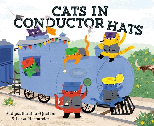 Бумажная книга «Cats in Conductor Hats: A Train Adventure», авторов Лиза Эрнандес, Судипта Бардхан-Кваллен - фото №1