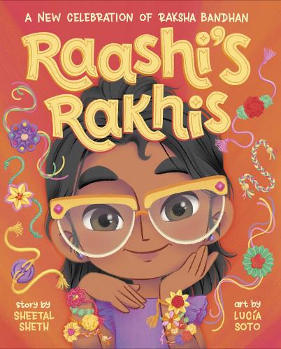 [object Object] «Raashi's Rakhis: A New Celebration of Raksha Bandhan», автор Лючія Сото - фото №1