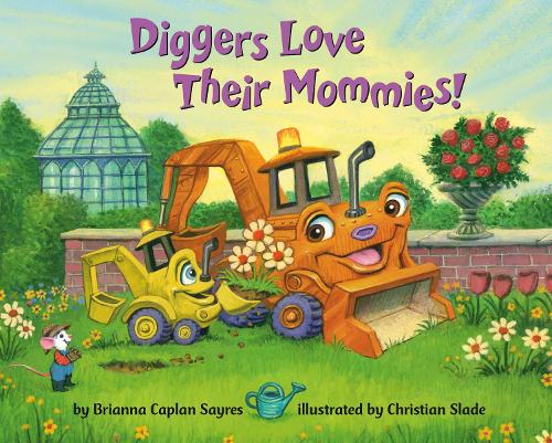 Бумажная книга «Diggers Love Their Mommies!», автор Брианна Каплан Сэйрес - фото №1