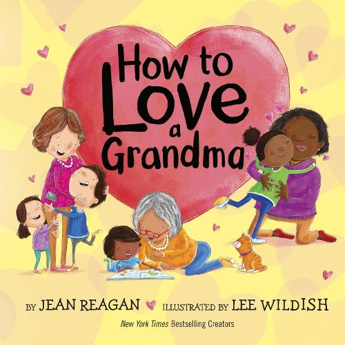 Паперова книга «How to Love a Grandma», автор Лі Вайлдіш - фото №1