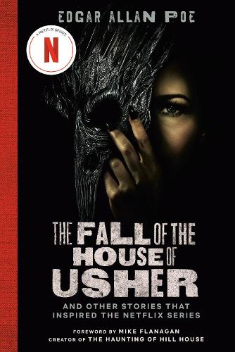 Бумажная книга «The Fall of the House of Usher (TV Tie-in Edition): And Other Stories That Inspired the Netflix Series», автор Эдгар Аллан По - фото №1