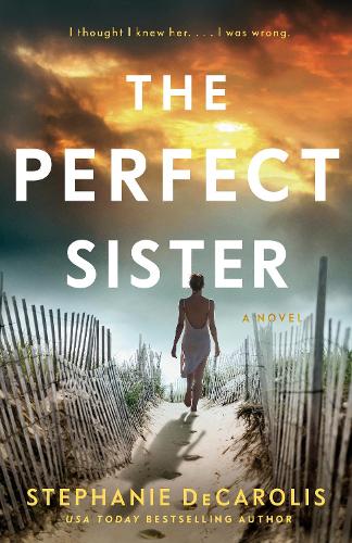 Бумажная книга «The Perfect Sister: A Novel», автор Стефани Декаролис - фото №1