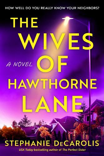 Бумажная книга «The Wives of Hawthorne Lane: A Novel», автор Стефани Декаролис - фото №1