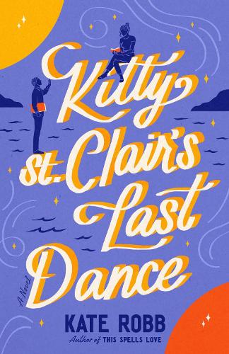 Паперова книга «Kitty St. Clair's Last Dance: A Novel», автор Кейт Робб - фото №1