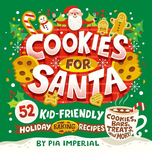 Бумажная книга «Cookies for Santa: 52 Kid-Friendly Holiday Baking Recipes», автор Пиа Империал - фото №1