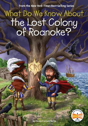 Бумажная книга «What Do We Know About the Lost Colony of Roanoke?», автор Эмма Карлсон Берн - фото №1
