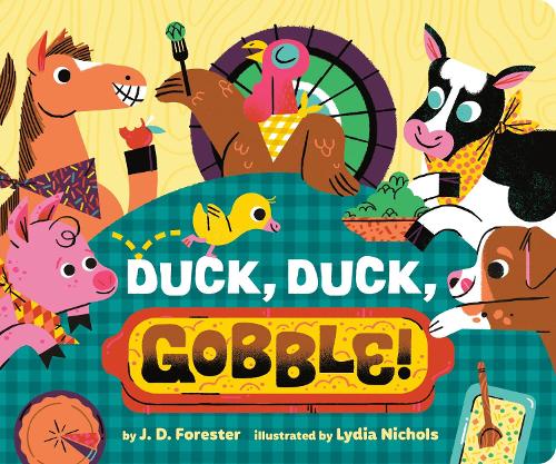 Бумажная книга «Duck, Duck, Gobble!», автор Дж. Д. Форестер - фото №1