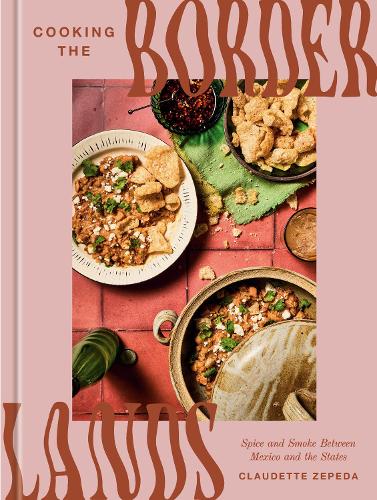 Бумажная книга «Cooking the Borderlands: Spice and Smoke Between Mexico and the States», автор Клодетт Зепеда - фото №1