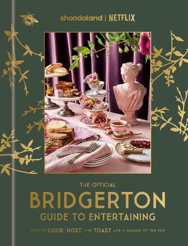 [object Object] «The Official Bridgerton Guide to Entertaining: How to Cook, Host, and Toast Like a Member of the Ton: A Cookbook», автор Эмили Тимберлейк - фото №1