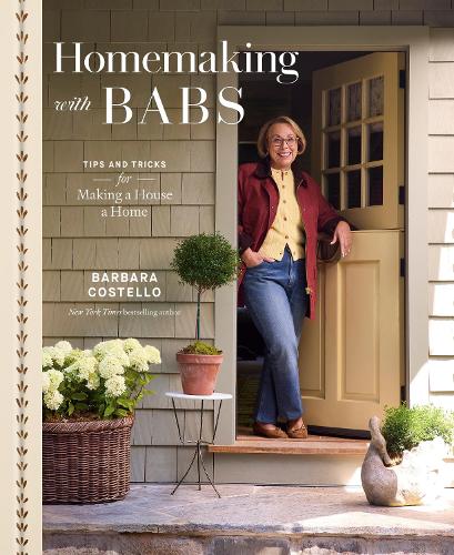 Бумажная книга «Homemaking with Babs: Tips and Tricks for Making a House a Home», автор Барбара Костелло - фото №1