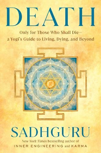Бумажная книга «Death: Only for Those Who Shall Die--a Yogi's Guide to Living, Dying, and Beyond» - фото №1