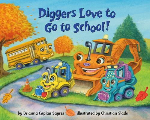 Бумажная книга «Diggers Love to Go to School!», автор Брианна Каплан Сэйрес - фото №1