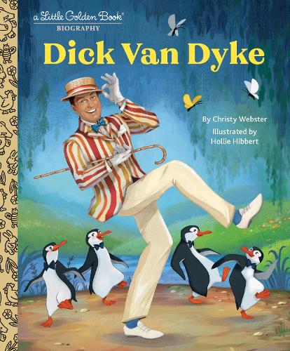 Бумажная книга «Dick Van Dyke: A Little Golden Book Biography», авторов Кристи Уэбстер, Холли Хибберт - фото №1