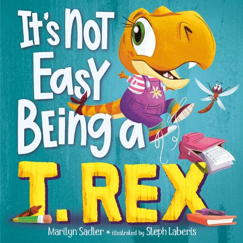 Бумажная книга «It's Not Easy Being a T. Rex: A Dinosaur Story», авторов Мэрилин Сэдлер, Стефани Лаберис - фото №1