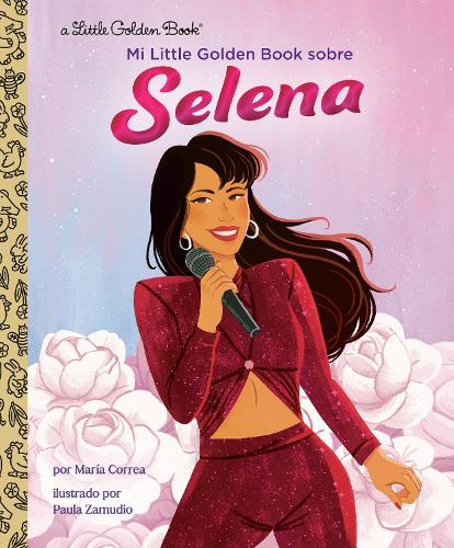 Бумажная книга «Mi Little Golden Book sobre Selena (My Little Golden Book About Selena Spanish Edition)», автор Мария Корреа - фото №1