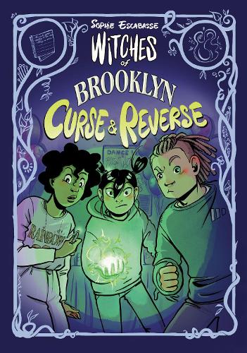 Бумажная книга «Witches of Brooklyn: Curse and Reverse: (A Graphic Novel)», автор Софи Эскабасс - фото №1