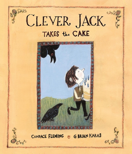 Паперова книга «Clever Jack Takes the Cake», авторів Кендіс Флемінг, Г. Брайан Карас - фото №1