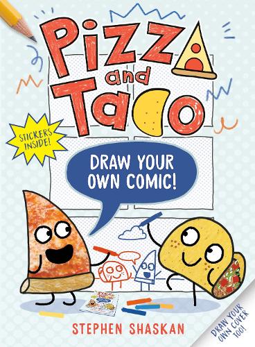 Паперова книга «Pizza and Taco: Draw Your Own Comic!: Stickers Inside! [An Activity Book]», автор Стівен Шаскан - фото №1