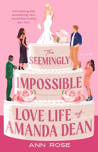 Паперова книга «The Seemingly Impossible Love Life of Amanda Dean», автор Енн Роуз - фото №1