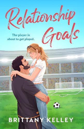 Паперова книга «Relationship Goals», автор Бріттані Келлі - фото №1