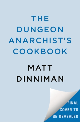 Паперова книга «The Dungeon Anarchist's Cookbook», автор Метт Дінніман - фото №1
