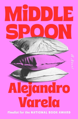 Паперова книга «Middle Spoon: A Novel», автор Алехандро Варела - фото №1