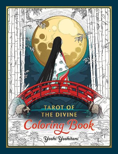 Бумажная книга «Tarot of the Divine Coloring Book: Inspired by Deities, Folklore, and Fairy Tales from Around the World», автор Йоши Йошитани - фото №1