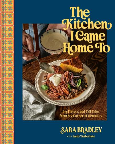 Бумажная книга «The Kitchen I Came Home To: Big Flavors and Tall Tales from My Corner of Kentucky», авторов Эмили Тимберлейк, Сара Брэдли - фото №1