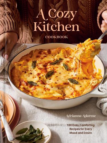 Paper book «A Cozy Kitchen Cookbook: 100 Easy, Comforting Recipes for Every Mood and Desire», author Adrianna Adarme - фото №1