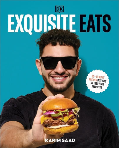 Паперова книга «Exquisite Eats: 85+ Healthy Recipes Inspired by Fast-Food Favorites», автор Карім Саад - фото №1
