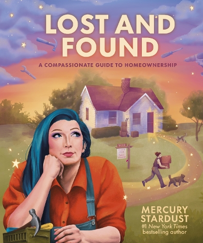 Paper book «Lost and Found: A Compassionate Guide to Homeownership», author Mercury Stardust - фото №1