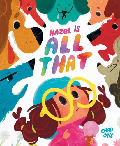 Paper book «Hazel Is All That», author Chad Otis - фото №1