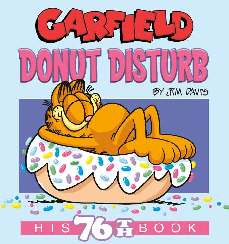 Бумажная книга «Garfield Donut Disturb: His 76th Book», автор Джим Дэвис - фото №1