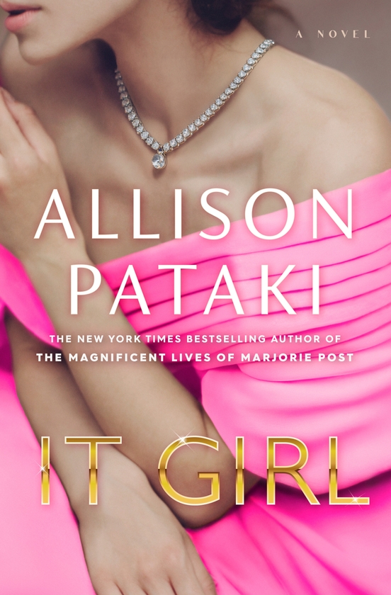 Паперова книга «It Girl: A Novel», автор Еллісон Патакі - фото №1