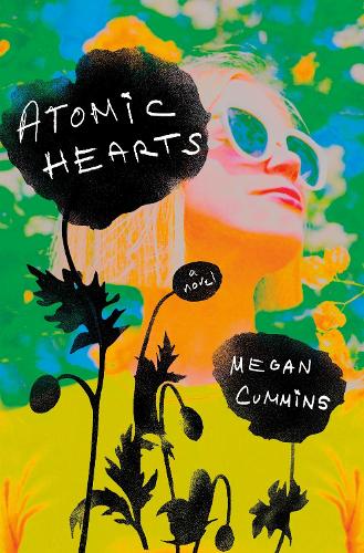 Бумажная книга «Atomic Hearts: A Novel», автор Меган Камминс - фото №1