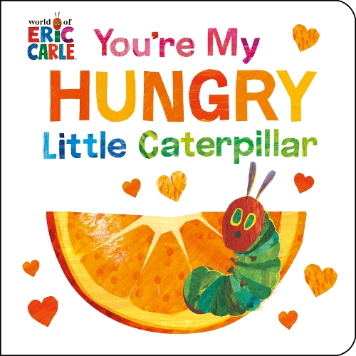 Paper book «You're My Hungry Little Caterpillar», author Eric Carle - фото №1